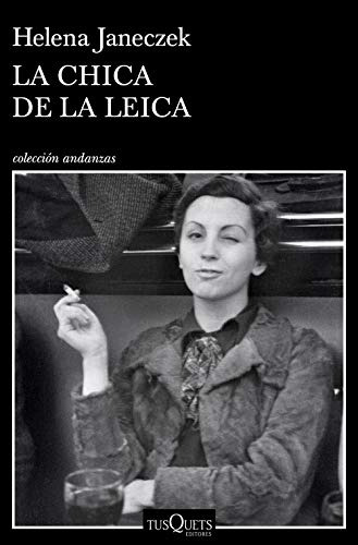 La Chica De La Leica - Janeczek Helena