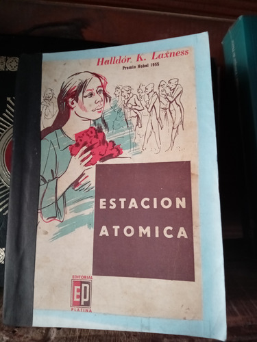 Estacion Atómica.halldor Laxness.editorial Platina