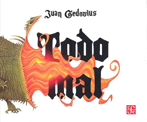 Todo Mal, De Juan Gedovius. 6071680440, Vol. 1. Editorial Editorial Fondo De Cultura Económica, Tapa Dura, Edición 2023 En Español, 2023