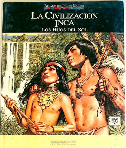 La Civilización Inca: Los Hijos Del Sol