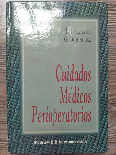 Cuidados Médicos Perioperatorios. Takahashi Y Domínguez 