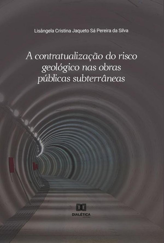 A Contratualização Do Risco Geológico Nas Obras Públicas...