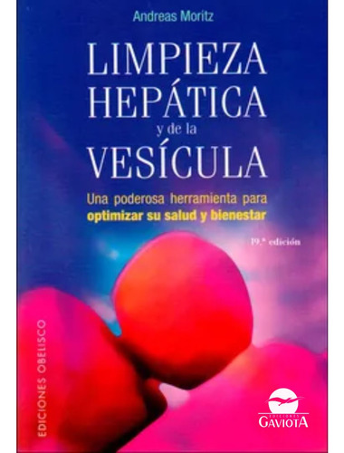 Limpieza Hepatica Y De Vesicula - Moritz Andreas - Obelisco