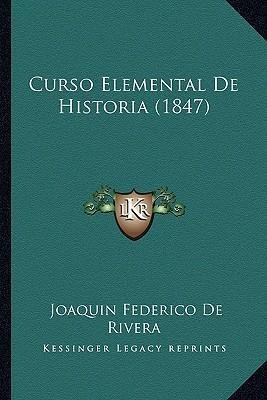 Curso Elemental De Historia (1847) - Joaquin Federico De ...