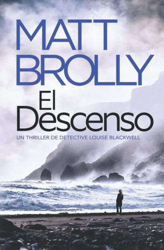 Libro: El Descenso (la Detective Louise Blackwell) (spanish