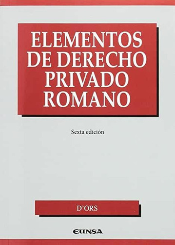 Libro: Elementos De Derecho Privado Romano, De Álvaro D'ors. Editorial Eunsa En Español