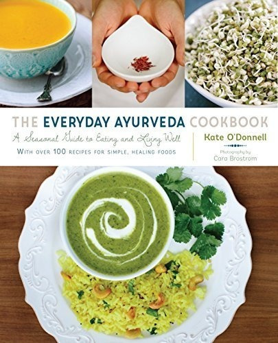 El Libro De Cocina Cotidiano Ayurveda: Una Guia Estacional 