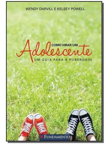 Como Virar Um Adolescente - Um Guia Para A Puberdade