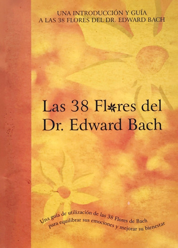 Libro Introduccion Y Guia A Las 38 Flores De Bach 