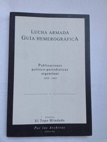 Rot Gabriel  Lucha Armada Guia Hemerográfica