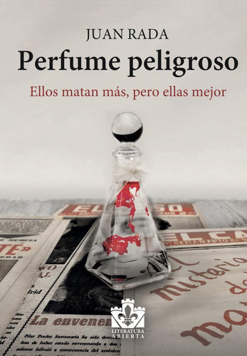 Libro: Perfume Peligroso. Rada, Juan. Ediciones Torre De Lis