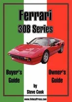 Comprar Ferrari 308 Series Buyer's Guide & Owner's Guide - Steve ...