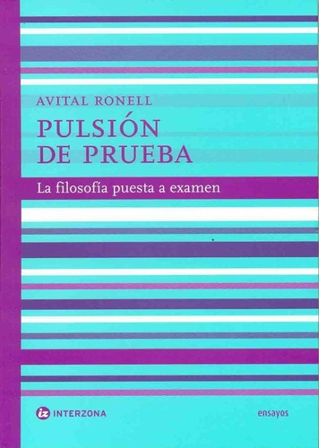 Pulsion De Prueba. La Filosofia Puesta A Examen - Ronell, Av