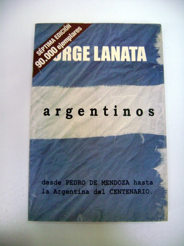 Argentinos Jorge Lanata Desde Mendoza A Centenario Boedo