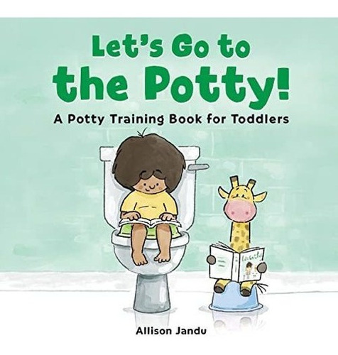 Lets Go To The Potty A Potty Training Book For..., de Jandu, Alli. Editorial Rockridge Press en inglés