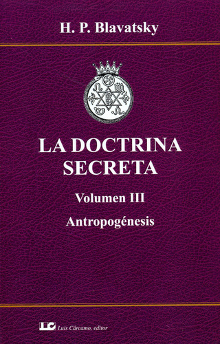 Libro La Doctrina Secreta. Volumen Iii. Antropogenesis. -...