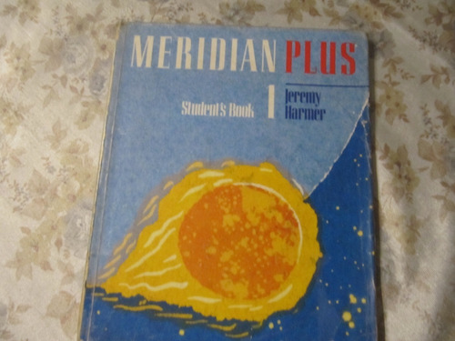 Meridian Plus - Student's Book 1 - Jeremy Harmer