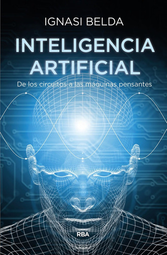 Libro Inteligencia Artificial - Ignasi Belda Reig - Rba