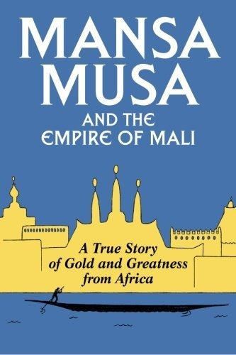 Book : Mansa Musa And The Empire Of Mali - Oliver, P. James