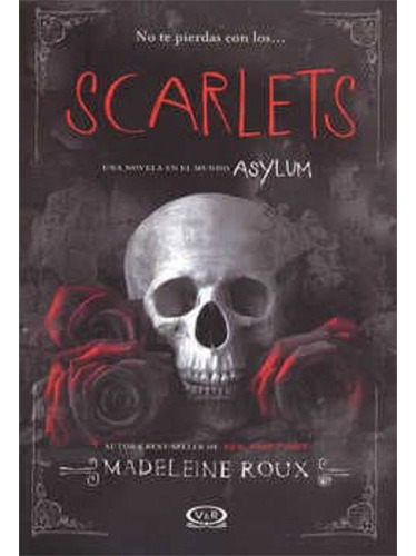 Scarlets (saga Asylum #1.5), De Roux, Madeleine. Editorial Vergara Y Riba, Tapa Blanda, Edición 2014 En Español