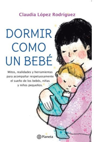 Imagen 1 de 2 de Dormir Como Un Bebé - Claudia López Rodríguez