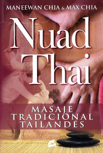 Nuad Thai : Masaje Tradicional Tailandés - Chia Maneewan