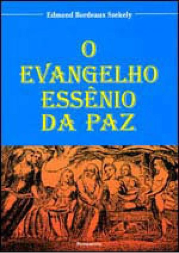 O Evangelho Essênio Da Paz