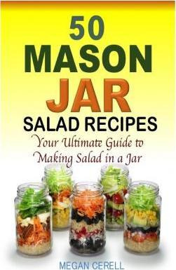 Libro 50 Mason Jar Salad Recipes : Your Ultimate Guide To...