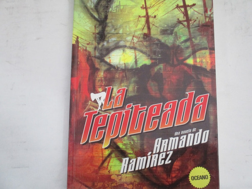 Armando Ramirez, La Tepiteada