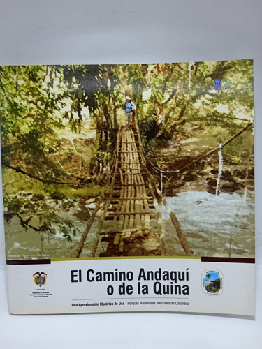 El Camino Andaquí O De La Quina - Emilio Rodríguez 