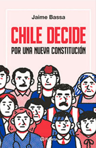 Chile Decide Por Una Nueva Constitución. Jaime Bassa. Nuevo 