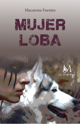 Libro Mujer Loba - Fuentes, Macarena