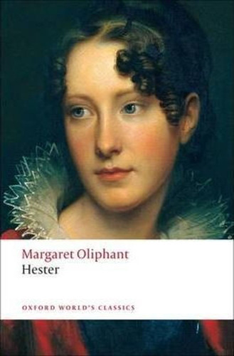 Hester, De Margaret Oliphant. Editorial Oxford University Press, Tapa Blanda En Inglés