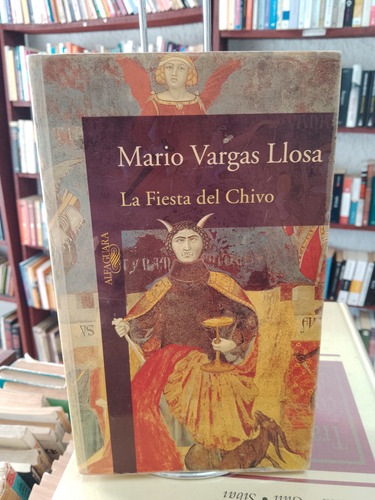 La Fiesta Del Chivo. Mario Vargas Llosa 