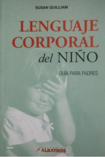 Lenguaje Corporal Del Niño Guia Para Padres