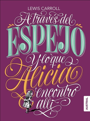 Libro A Travã©s Del Espejo Y Lo Que Alicia Encontrã³ Allã­