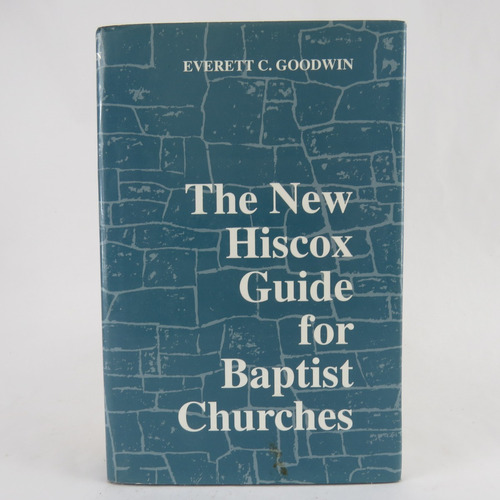 L8537 Goodwin -- The New Hiscox Guide For Baptist Churches