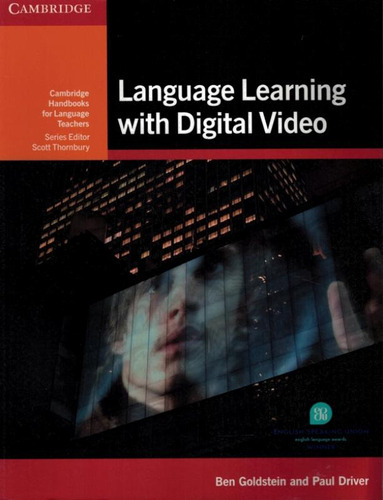 Language Learning With Digital Video: Language Learning With Digital Video, De Goldstein, Ben. Editora Cambridge Audio Visual & Book Teacher, Capa Mole, Edição 1 Em Inglês, 2015