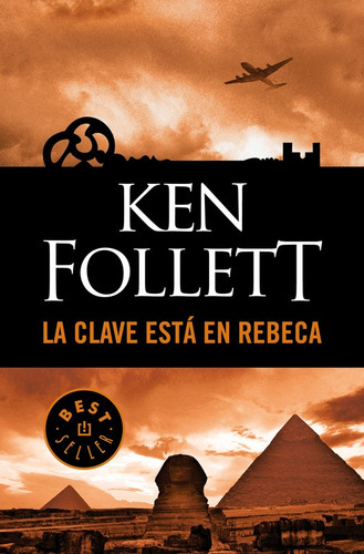 La clave está en Rebeca, de Follett, Ken. Serie Bestseller Editorial Debolsillo, tapa blanda en español, 2017