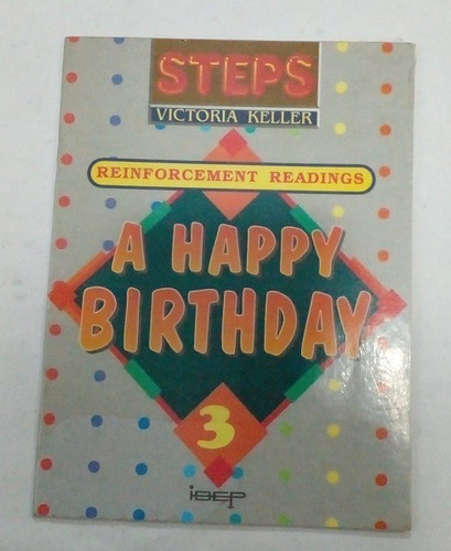 Steps 3 - A Happy Birthday - Victoria Keller