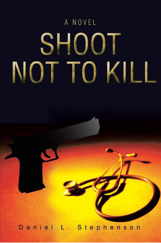 Libro:  Shoot Not To Kill