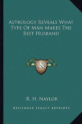 Libro Astrology Reveals What Type Of Man Makes The Best H...