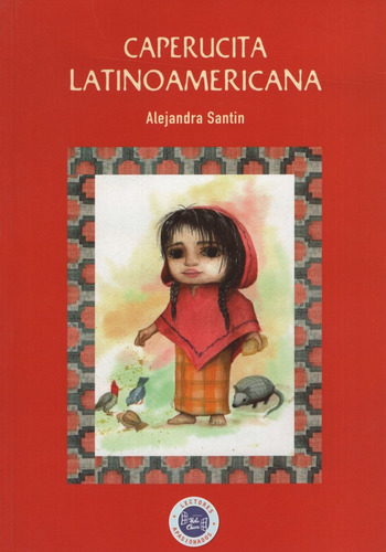 Libro Caperucita Latinoamericana - Alejandra Santin 