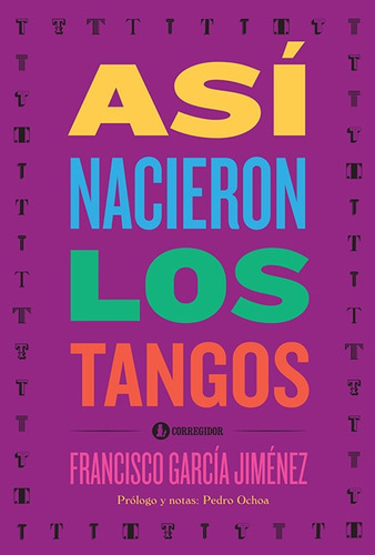 Asi Nacieron Los Tangos - Francisco Garcia Jimenez