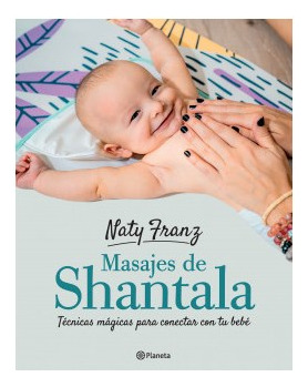 Libro Masajes De Shantala De Franz Naty