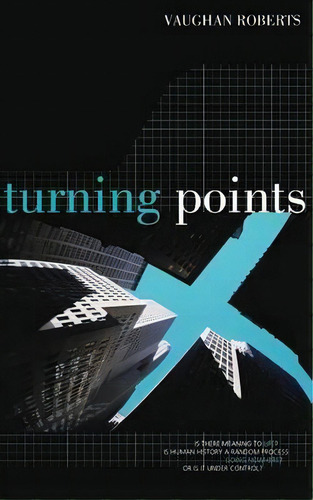 Turning Points: Is There Meaning To Life?, De Vaughan Roberts. Editorial Authentic Lifestyle, Tapa Blanda En Inglés