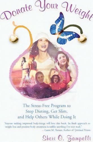 Donate Your Weight, De Sheri O Zampelli. Editorial Iuniverse, Tapa Dura En Inglés