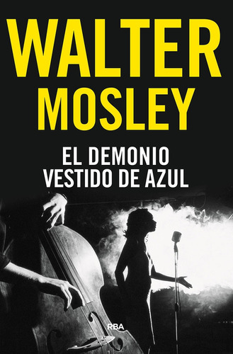 El Demonio Vestido De Azul - Walter Mosley