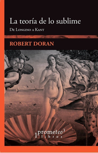 La Teoria De Lo Sublime - Doran Robert (libro) - Nuevo 