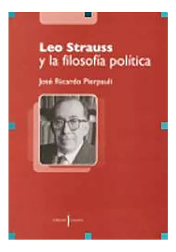 Leo Strauss Y La Filosofia Politica - #c